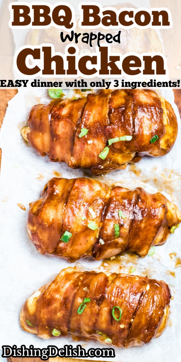 BBQ Bacon Wrapped Chicken Breast • Dishing Delish