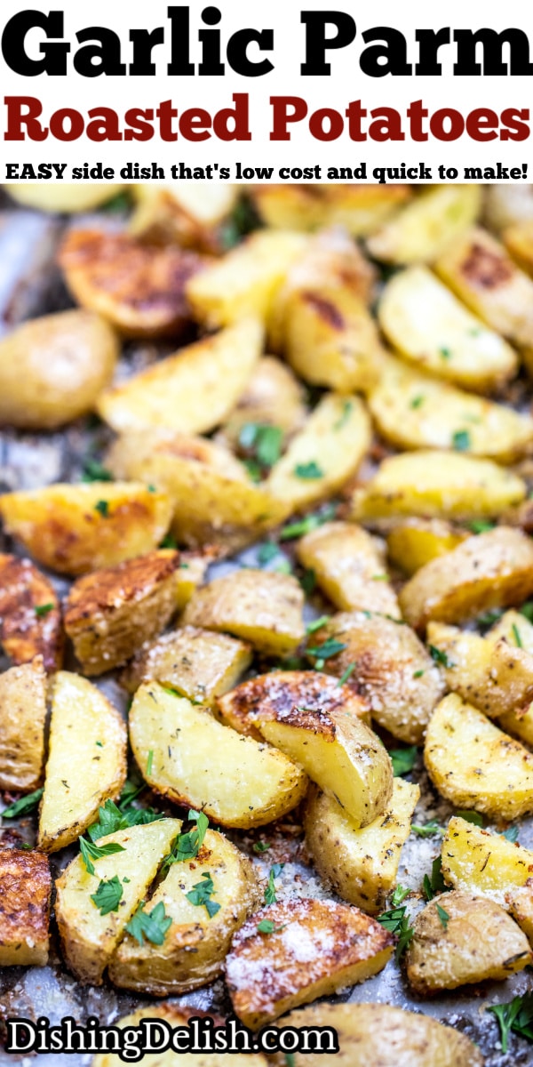 Crispy Garlic Parmesan Roasted Potatoes • Dishing Delish