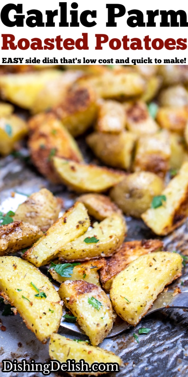Crispy Garlic Parmesan Roasted Potatoes • Dishing Delish