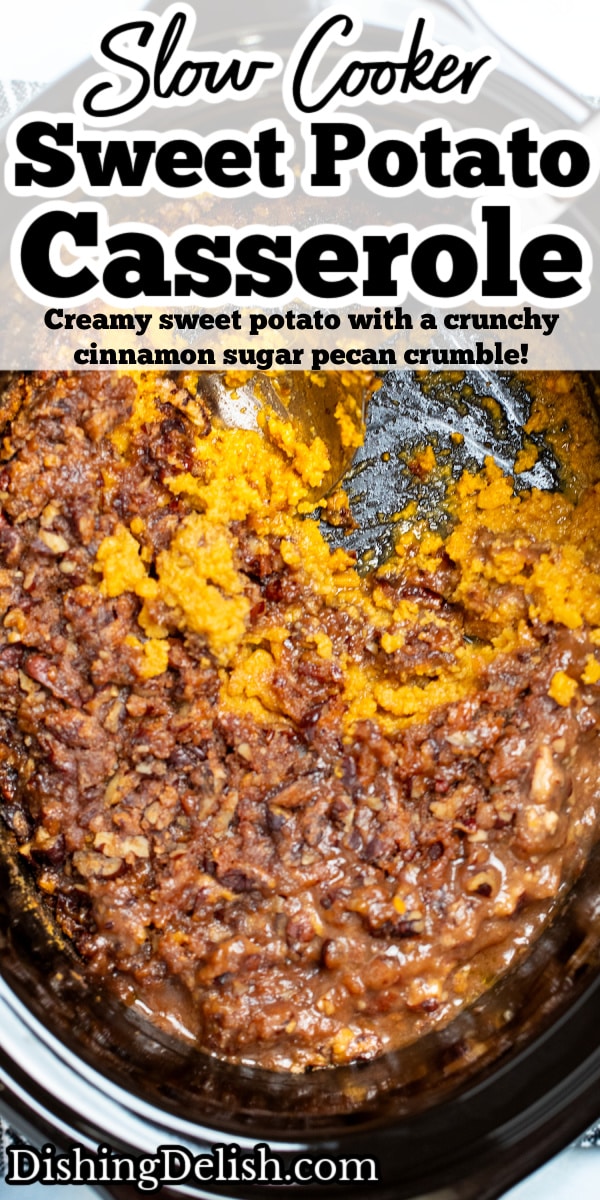 Crockpot Sweet Potato Casserole • Dishing Delish