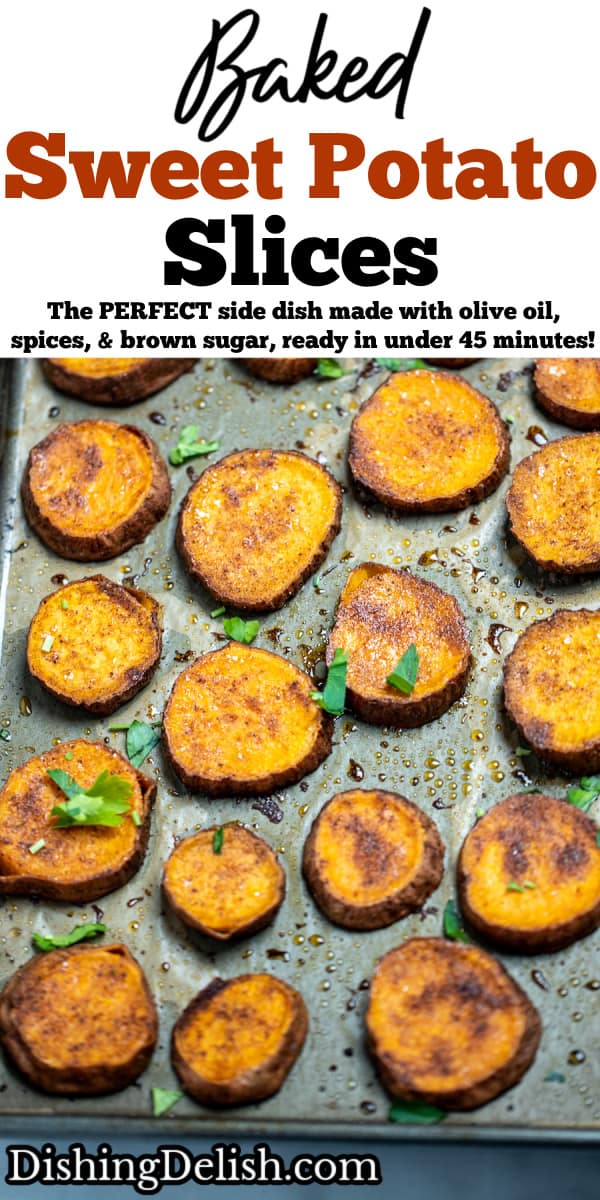 Baked Sweet Potato Slices • Dishing Delish