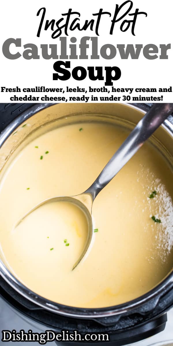 Instant Pot Cauliflower Soup Dishing Delish   Instant Pot Cauliflower Soup Pin 1 