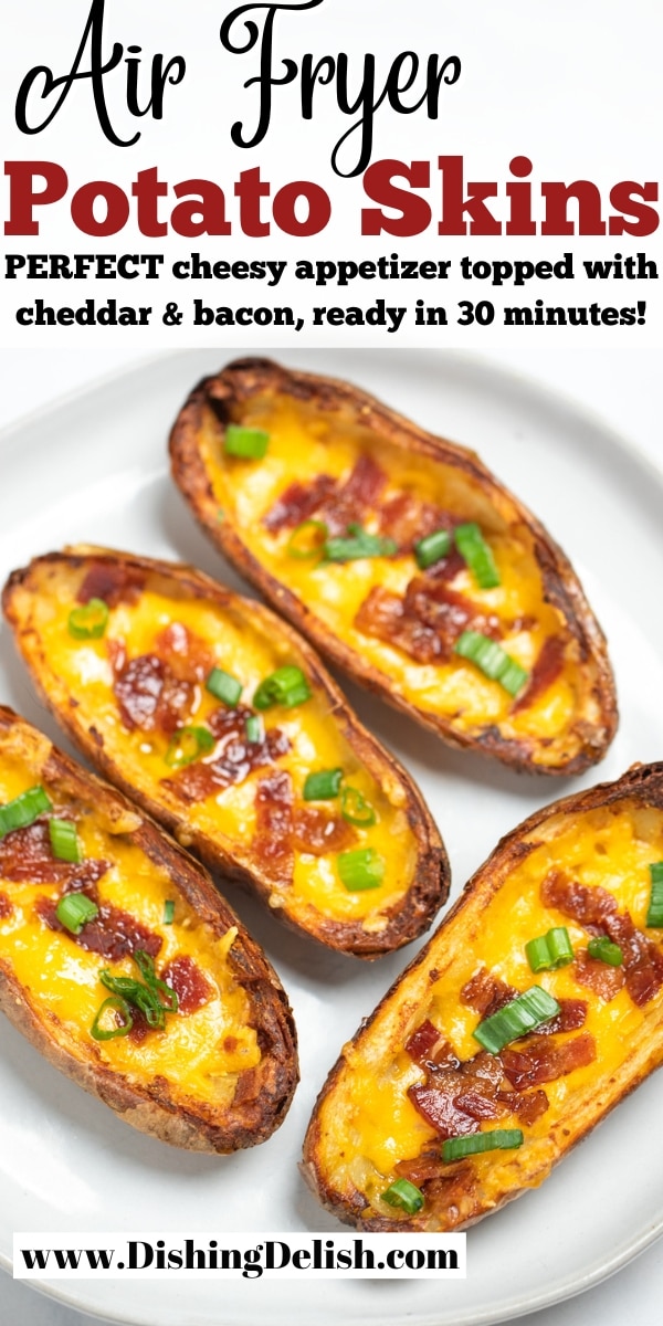 Air Fryer Potato Skins • Dishing Delish